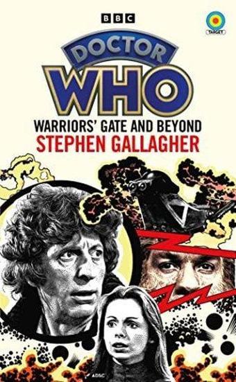 Doctor Who: Warriors Gate and Beyond (Target Collection) - Stephen Gallagher - Ebury Publishing