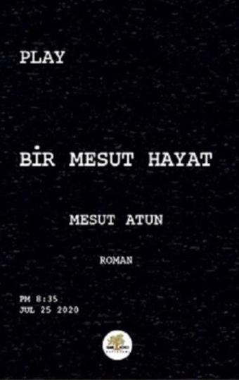 Bir Mesut Hayat - Mesut Atun - Nar Ağacı Yayınları