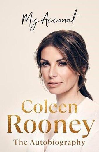 My Account: The Official Autobiography - Coleen Rooney - Michael Joseph