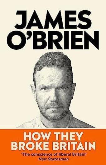 How They Broke Britain - James O'brien - WH Allen