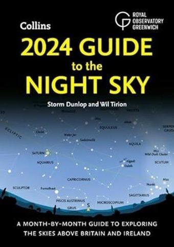 2024 Guide to the Night Sky: Discover the Secrets of the Night Sky. A Comprehensive Guide to Astrono - Storm Dunlop - Collins