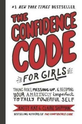 Confidence Code for Girls - Katty Kay - HarperCollins