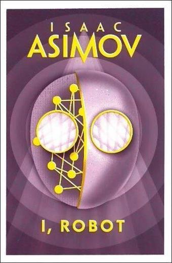 I, Robot - Isaac Asimov - HarperCollins Publishers Inc