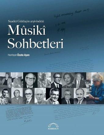 Saadet Güldaşın Arşivindeki Musiki Sohbetleri - Kolektif  - Kubbealtı Neşriyatı
