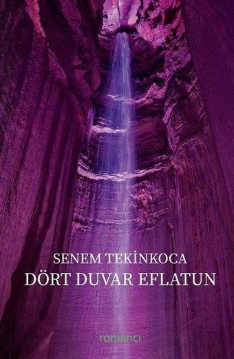 Dört Duvar Eflatun - Senem Tekinkoca - Romancı