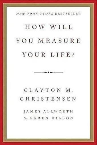 How Will You Measure Your Life? - Clayton Christensen - Agenor Publishing