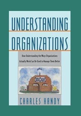 Understanding Organizations - Charles Handy - Penguin Books Ltd