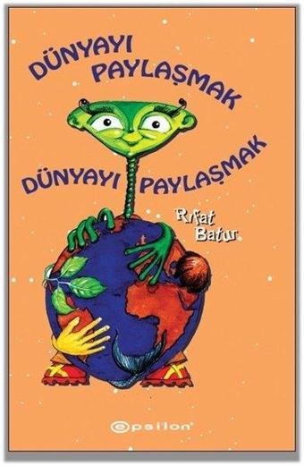 Dünyayı Paylaşmak - Rıfat Batur - Epsilon Yayınevi