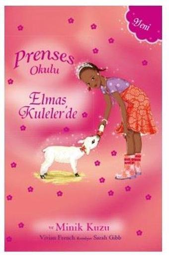 Prenses Okulu 33 - Elmas Kuleler'de ve Minik Kuzu - Vivian French - Doğan ve Egmont Yayıncılık