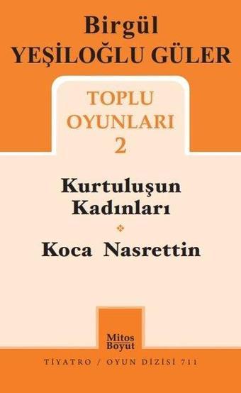 Birgül Yeşiloğlu Güler Toplu Oyunları - 2 - Birgül Yeşiloğlu Güler - Mitos Boyut Yayınları