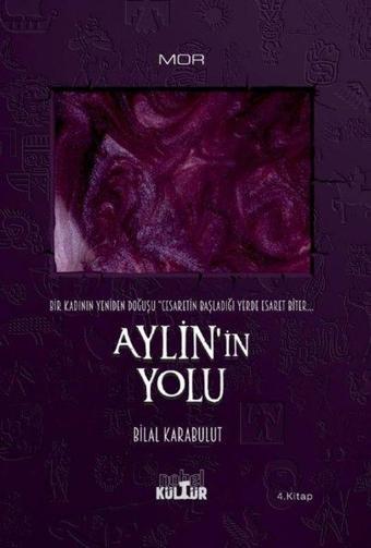 Aylin'in Yolu - Bir Kadının Yeniden Doğuşu - Bilal Karabulut - Nobel Kültür