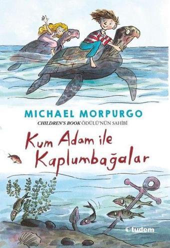 Kum Adam İle Kaplumbağalar - Michael Morpurgo - Tudem Yayınları