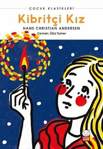 Kibritçi Kız - Çocuk Klasikleri - Hans Christian Andersen - Kırmızı Kedi Yayınevi