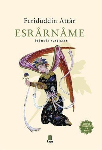 Esrarname - Ölümsüz Klasikler - Feridü'd-din Attar - Kapı Yayınları