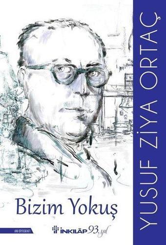 Bizim Yokuş - Yusuf Ziya Ortaç - İnkılap Kitabevi Yayınevi