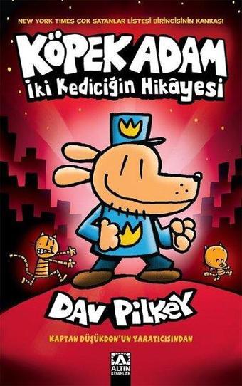 Köpek Adam 3 - İki Kediciğin Hikayesi - Dav Pilkey - Altın Kitaplar