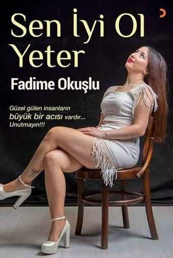 Sen İyi Ol Yeter - Fadime Okuşlu - Cinius Yayınevi