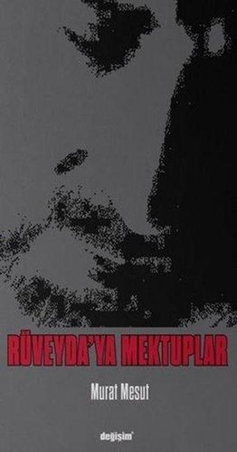 Rüveyda'ya Mektuplar - Değişim Yayınları