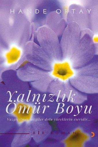 Yalnızlık Ömür Boyu - Hande Ortay - Cinius Yayınevi