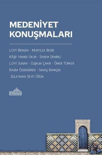Medeniyet Konuşmaları - Kolektif  - Endülüs