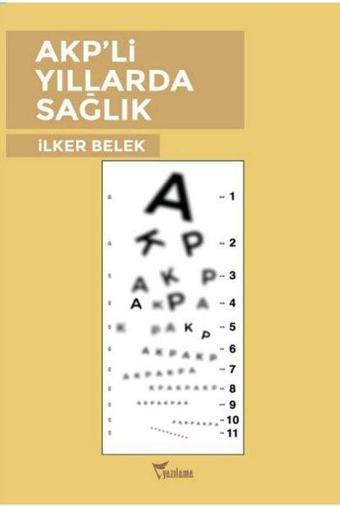 Akp'li Yıllarda Sağlık - İlker Belek - Yazılama Yayınevi