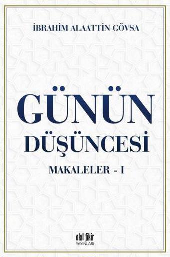 Günün Düşüncesi Makaleler - 1 - Akıl Fikir Yayınları