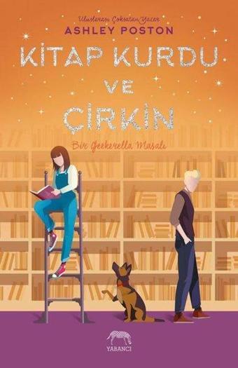 Kitap Kurdu ve Çirkin - Ashley Poston - Yabancı