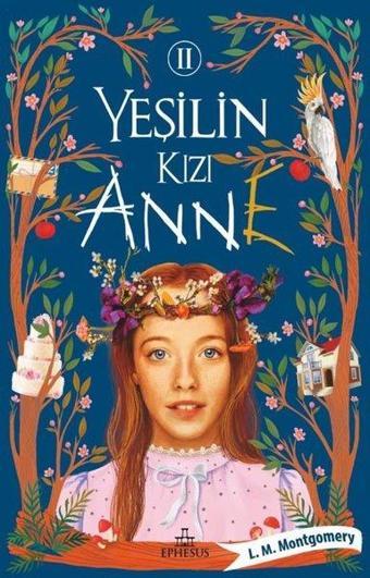 Yeşilin Kızı Anne 2 - Lucy Maud Montgomery - Ephesus Yayınları