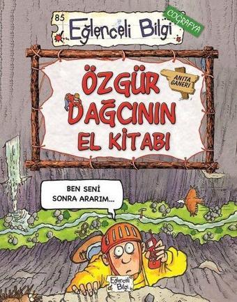 Özgür Dağcının El Kitabı - Eğlenceli Bilgi Coğrafya - Anita Ganeri - Eğlenceli Bilgi