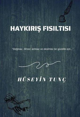 Haykırış Fısıltısı - Hüseyin Tunç - Odessa Yayınevi