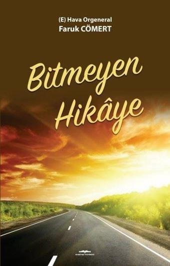 Bitmeyen Hikaye - Faruk Cömert - Kastaş Yayınları