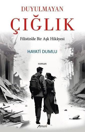 Duyulmayan Çığlık - Filistin'de Bir Aşk Hikayesi - Hayati Dumlu - Armoni