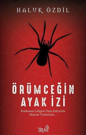 Örümceğin Ayak İzi - Haluk Özdil - Truva Yayınları