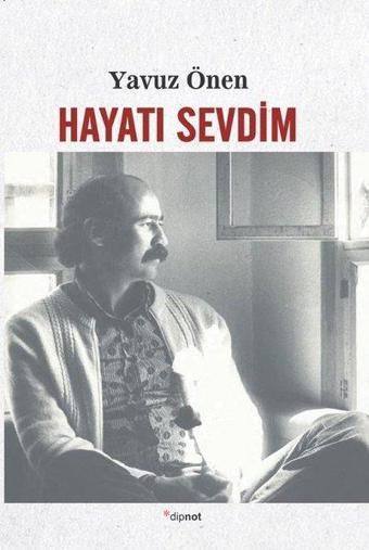 Hayatı Sevdim - Yavuz Önen - Dipnot