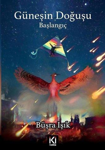 Güneşin Doğuşu - Başlangıç - Büşra Işık - İki Nokta Kitabevi