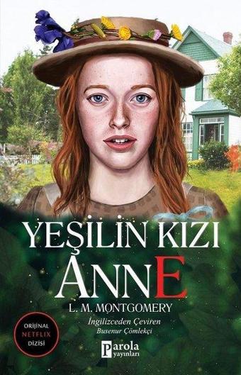 Yeşilin Kızı Anne - Lucy Maud Montgomery - Parola Yayınları