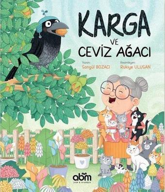 Karga ve Ceviz Ağacı - Songül Bozacı - Abm Yayınevi