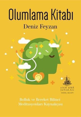 Olumlama Kitabı - Deniz Feyzan - Yitik Ülke Yayınları