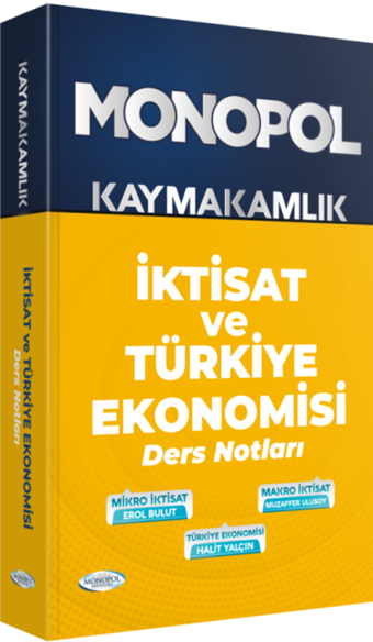 Kaymakamlık İktisat ve Türkiye Ekonomisi Ders Notları  - Monopol Yayınları