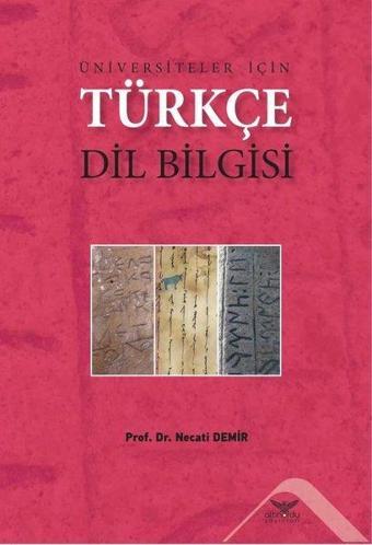 Üniversiteler İçin Türkçe Dil Bilgisi - Necati Demir - Altınordu