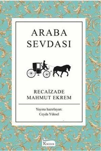 Araba Sevdası - Bez Ciltli - Recaizade Mahmut Ekrem - Koridor Yayıncılık