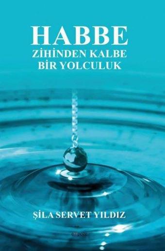 Habbe - Zihinden Kalbe Bir Yolculuk - Şila Servet Yıldız - Expoze