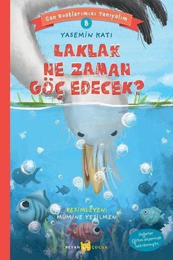 Laklak Ne Zaman Göç Edecek? - Can Dostlarımızı Tanıyalım - 8 - Yasemin Katı - Beyan Çocuk