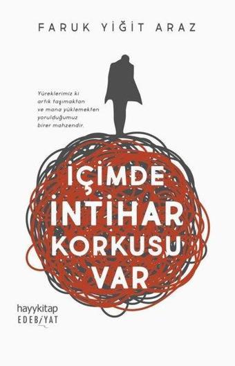 İçimde İntihar Korkusu Var - Faruk Yiğit Araz - Hayykitap