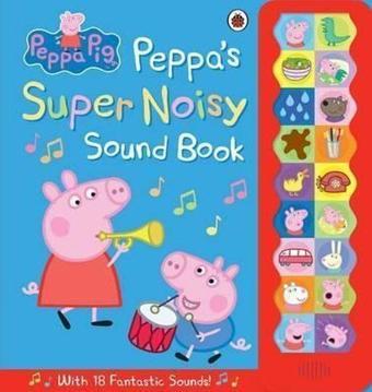 Peppa Pig: Peppa's Super Noisy Sound Book - Peppa Pig - Ladybirds