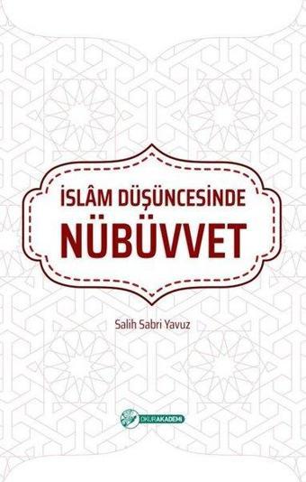 İslam Düşüncesinde Nübüvvet - Salih Sabri Yavuz - Okur Akademi