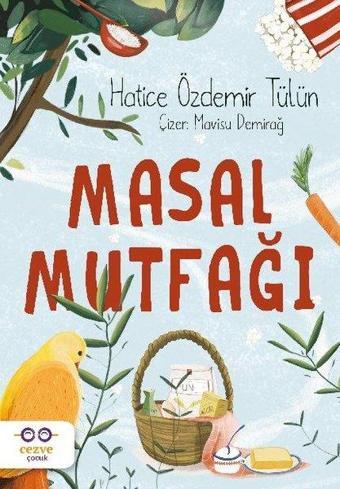 Masal Mutfağı - Hatice Özdemir Tülün - Cezve Çocuk