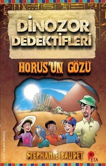 Horusun Gözü - Dinozor Dedektifleri - Stephanie Baudet - Peta