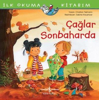 Çağlar Sonbaharda - İlk Okuma Kitabım - Christian Tielmann - İş Bankası Kültür Yayınları