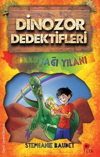 Gökkuşağı Yılanı - Dinozor Dedektifleri - Stephanie Baudet - Peta